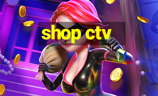 shop ctv