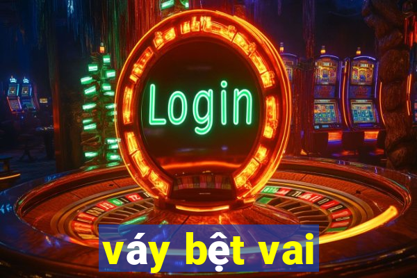 váy bệt vai