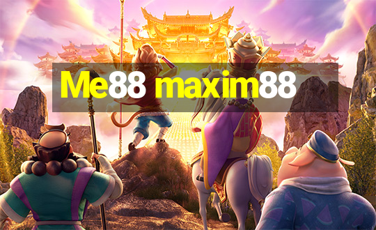 Me88 maxim88