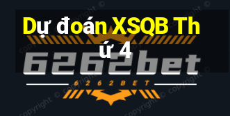 Dự đoán XSQB Thứ 4