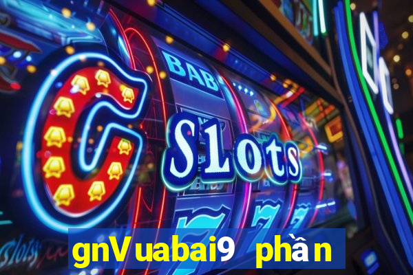 gnVuabai9 phần mềm game bài