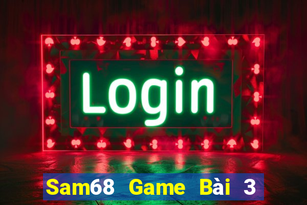 Sam68 Game Bài 3 Cây Online