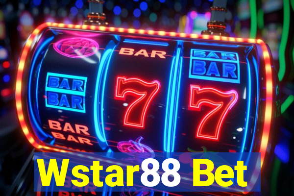 Wstar88 Bet