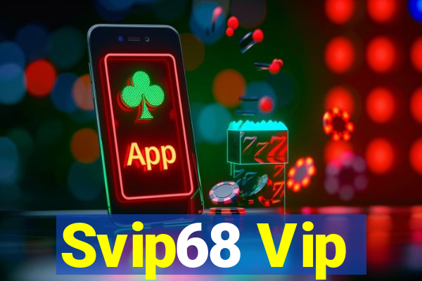 Svip68 Vip