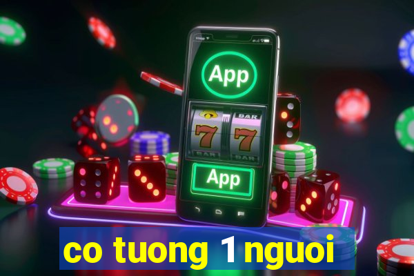 co tuong 1 nguoi