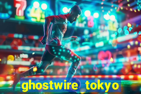 ghostwire tokyo việt hóa