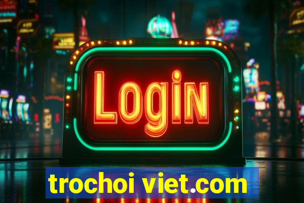 trochoi viet.com