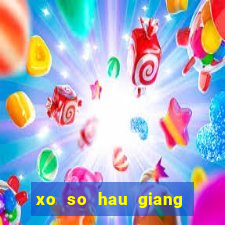 xo so hau giang hom nay