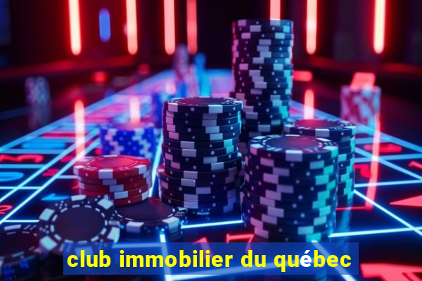 club immobilier du québec