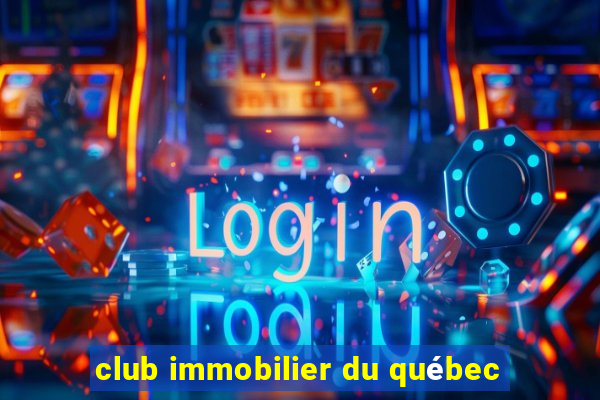 club immobilier du québec