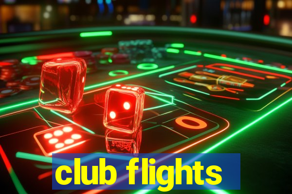 club flights