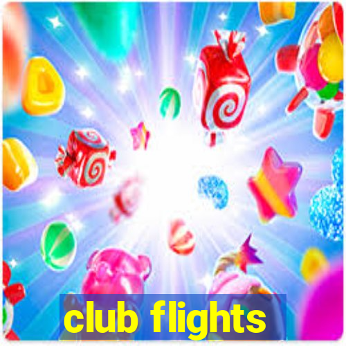 club flights