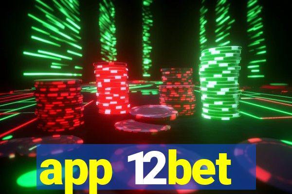 app 12bet