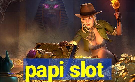 papi slot