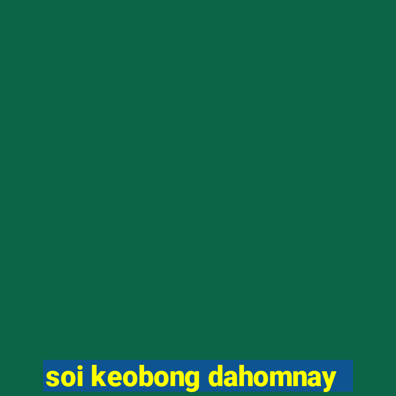 soi keobong dahomnay