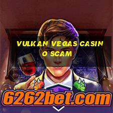 vulkan vegas casino scam