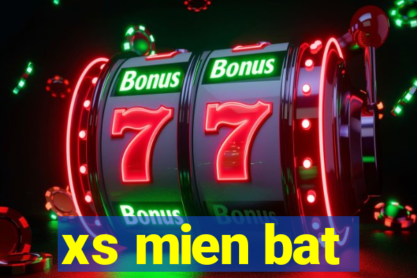 xs mien bat