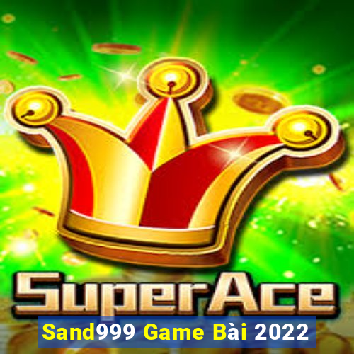 Sand999 Game Bài 2022