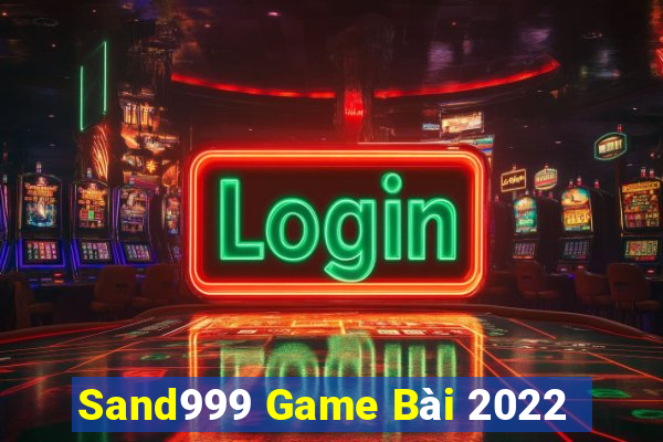 Sand999 Game Bài 2022