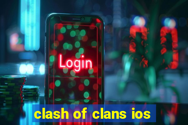 clash of clans ios