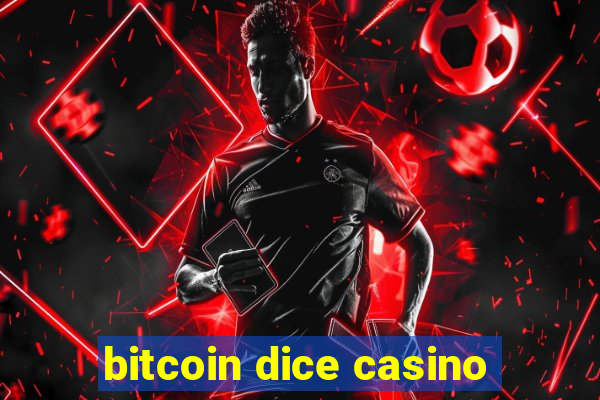 bitcoin dice casino