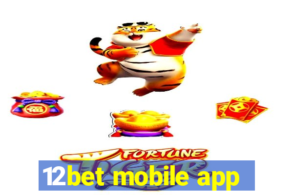 12bet mobile app