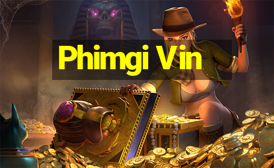 Phimgi Vin