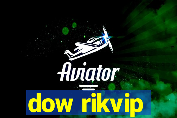 dow rikvip