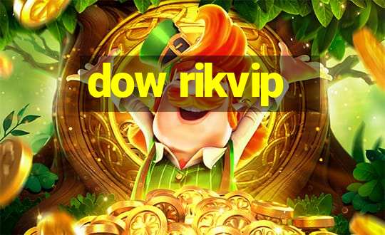 dow rikvip