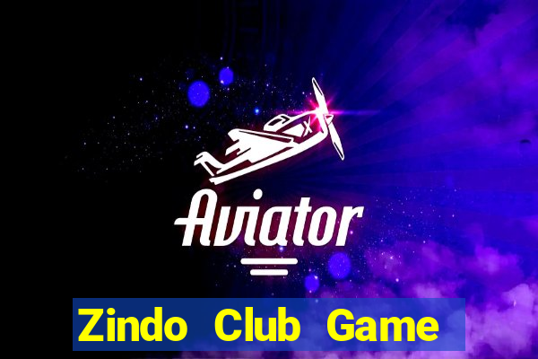 Zindo Club Game Bài Đổi Thưởng