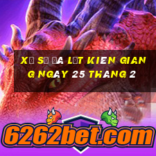 xổ số đà lạt kiên giang ngày 25 tháng 2