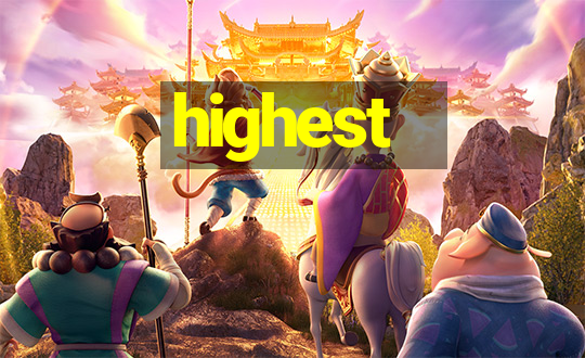 highest