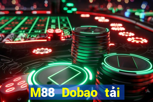 M88 Dobao tải trực tuyến