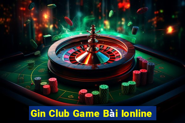 Gin Club Game Bài Ionline