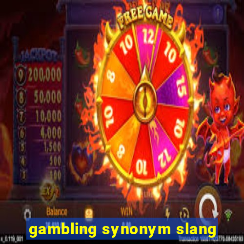 gambling synonym slang