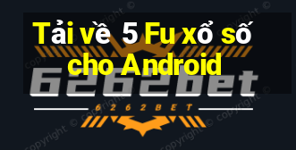 Tải về 5 Fu xổ số cho Android