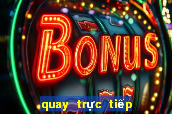 quay trực tiếp xsmb hôm nay