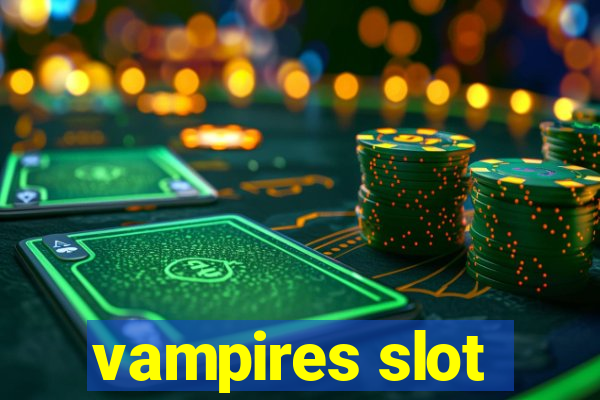 vampires slot