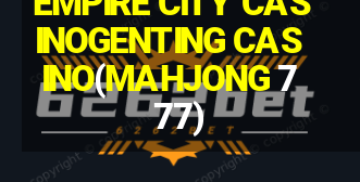 EMPIRE CITY CASINOGENTING CASINO(MAHJONG 777)