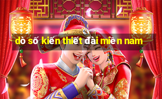 dò số kiến thiết đài miền nam