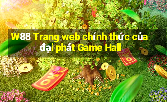 W88 Trang web chính thức của đại phát Game Hall