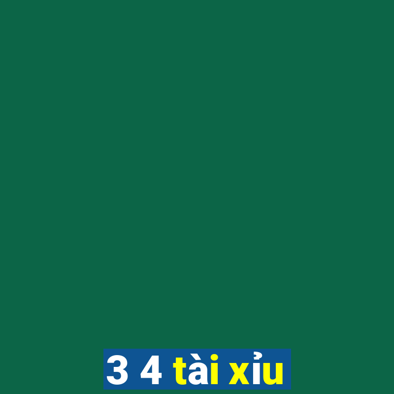 3 4 tài xỉu