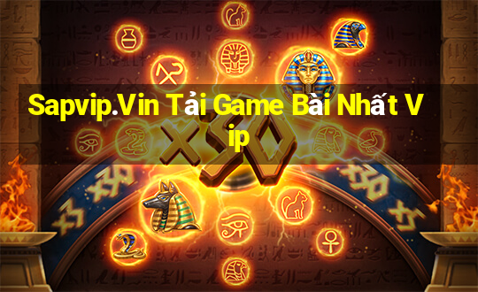 Sapvip.Vin Tải Game Bài Nhất Vip