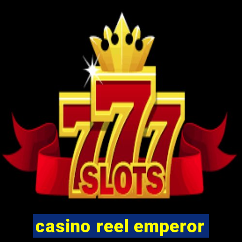 casino reel emperor