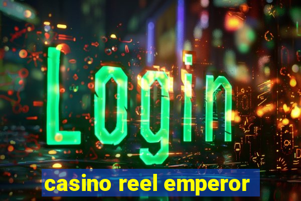 casino reel emperor