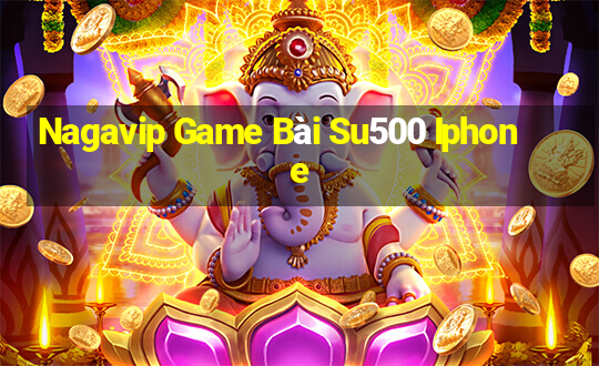 Nagavip Game Bài Su500 Iphone