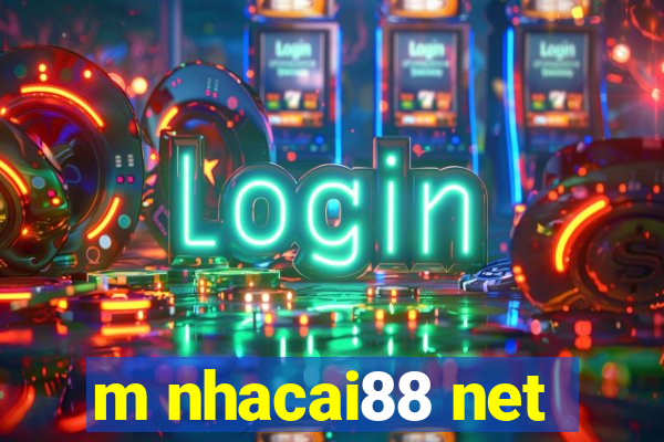 m nhacai88 net