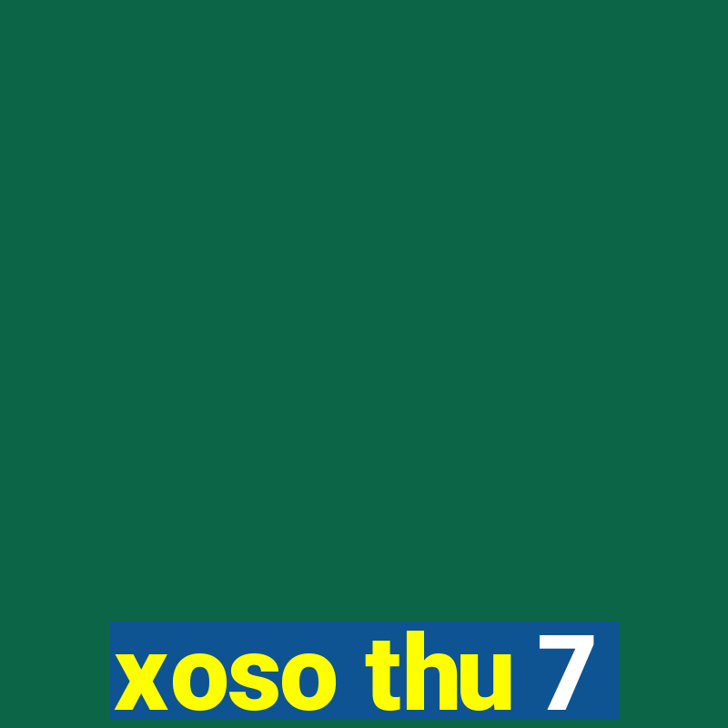 xoso thu 7