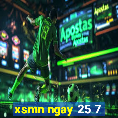 xsmn ngay 25 7