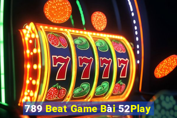 789 Beat Game Bài 52Play